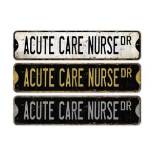 Acute-Care-Nurse-Premium-Quality-Rustic-Metal-Sign-2.jpg