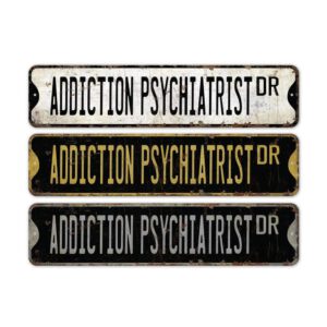 Addiction-Psychiatrist-Premium-Quality-Rustic-Metal-Sign-2.jpg