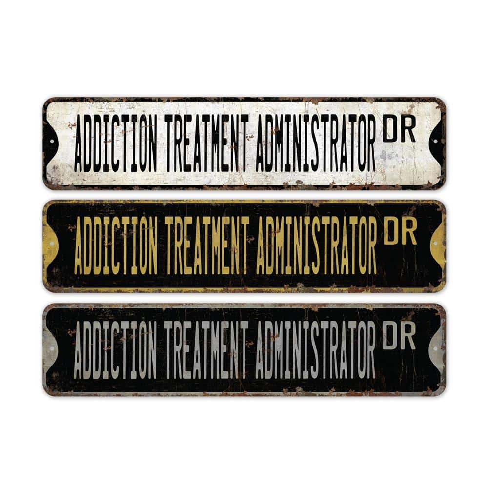 Addiction-Treatment-Administrator-Sign-Premium-Quality-Rustic-Metal-Sign-2.jpg