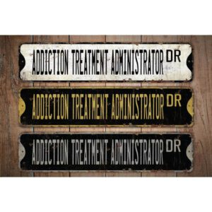Addiction-Treatment-Administrator-Sign-Premium-Quality-Rustic-Metal-Sign-Images.jpg