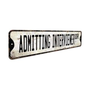 Admitting-Interviewer-Premium-Quality-Rustic-Metal-Sign-3.jpg