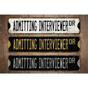 Admitting-Interviewer-Premium-Quality-Rustic-Metal-Sign-Images.jpg