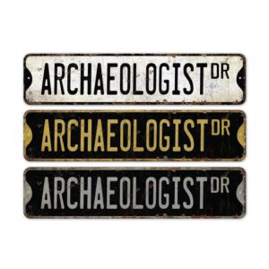 Archaeologist-Premium-Quality-Rustic-Metal-Sign-2.jpg