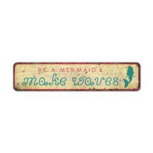 Be-a-Mermaid-Sign-Premium-Quality-Rustic-Metal-Sign-2.jpg