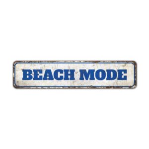 Beach-Mode-Sign-Premium-Quality-Rustic-Metal-Sign-2.jpg