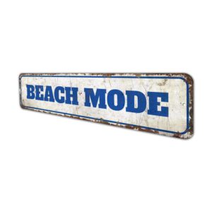 Beach-Mode-Sign-Premium-Quality-Rustic-Metal-Sign-4.jpg