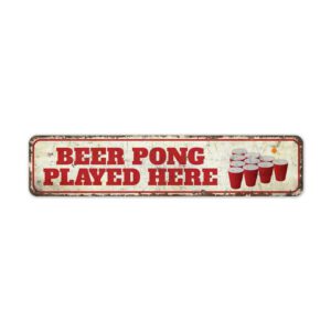 Beer-Pong-Played-Here-Sign-Premium-Quality-Rustic-Metal-Sign-2.jpg