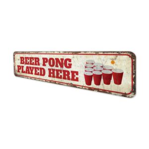 Beer-Pong-Played-Here-Sign-Premium-Quality-Rustic-Metal-Sign-4.jpg