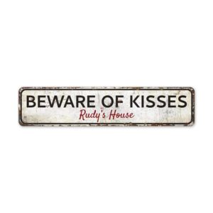 Beware-of-Kisses-Premium-Quality-Rustic-Metal-Sign-2.jpg