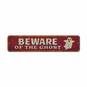 Beware-of-the-Ghost-Premium-Quality-Rustic-Metal-Sign-2.jpg