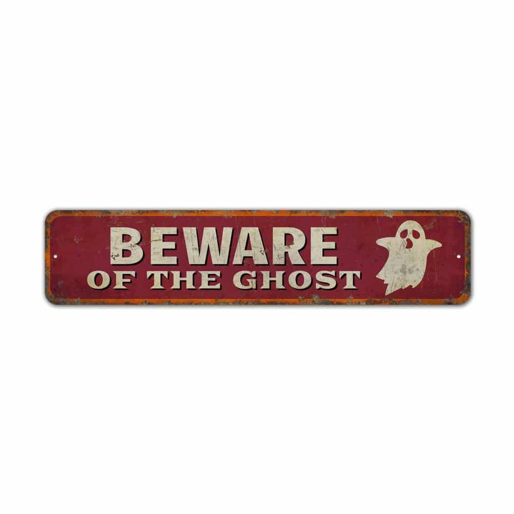 Beware-of-the-Ghost-Premium-Quality-Rustic-Metal-Sign-2.jpg