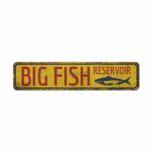 Big-Fish-Reservoir-Sign-Premium-Quality-Rustic-Metal-Sign-2.jpg