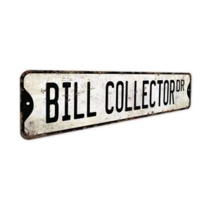 Bill-Collector-Premium-Quality-Rustic-Metal-Sign-3.jpg