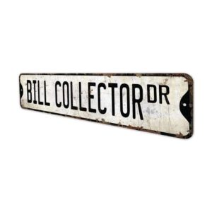 Bill-Collector-Premium-Quality-Rustic-Metal-Sign-4.jpg