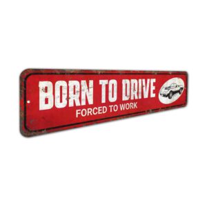 Born-to-Drive-Sign-Premium-Quality-Rustic-Metal-Sign-3.jpg