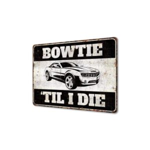 Bowtie-Til-I-Die-Premium-Quality-Rustic-Metal-Sign-4.jpg