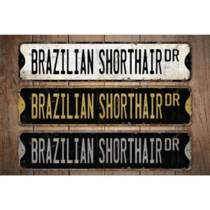 Brazilian-Shorthair-Premium-Quality-Rustic-Metal-Sign-Images.jpg