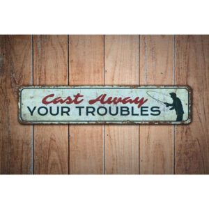 Cast-Away-Troubles-Premium-Quality-Rustic-Metal-Sign-Images.jpg
