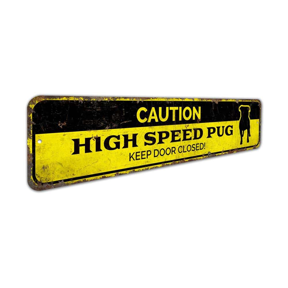 Caution-High-Speed-Pug-Premium-Quality-Rustic-Metal-Sign-3.jpg