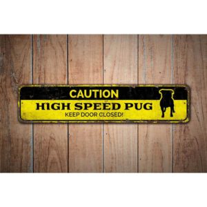 Caution-High-Speed-Pug-Premium-Quality-Rustic-Metal-Sign-Images.jpg