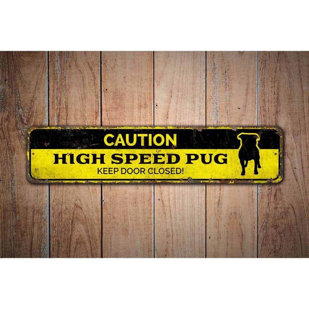 Caution-High-Speed-Pug-Premium-Quality-Rustic-Metal-Sign-Images.jpg