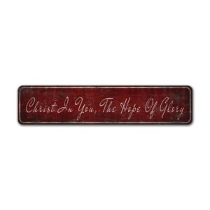 Christ-In-You-The-Hope-Of-Glory-Premium-Quality-Rustic-Metal-Sign-2.jpg