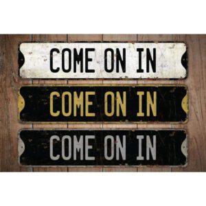 Come-On-In-Sign-Premium-Quality-Rustic-Metal-Sign-Images.jpg