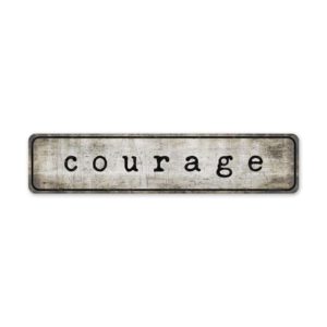 Custom-Courage-Sign-Premium-Quality-Rustic-Metal-Sign-2.jpg