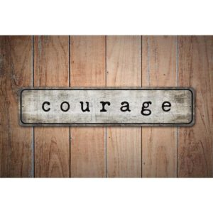 Custom-Courage-Sign-Premium-Quality-Rustic-Metal-Sign-Images.jpg