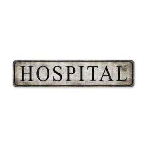 Custom-Hospital-Sign-Premium-Quality-Rustic-Metal-Sign-2.jpg