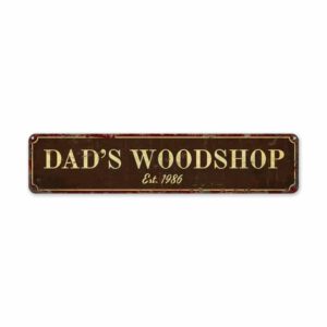 Dads-Woodshop-Sign-Premium-Quality-Rustic-Metal-Sign-2.jpg