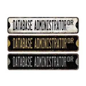 Database-Administrator-Premium-Quality-Rustic-Metal-Sign-2.jpg