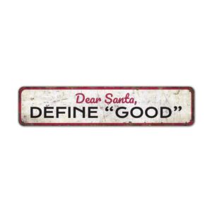 Dear-Santa-Define-Good-Premium-Quality-Rustic-Metal-Sign-2.jpg
