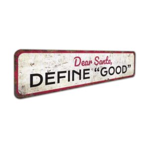 Dear-Santa-Define-Good-Premium-Quality-Rustic-Metal-Sign-3.jpg