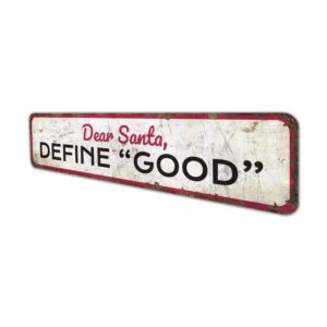 Dear-Santa-Define-Good-Premium-Quality-Rustic-Metal-Sign-4.jpg