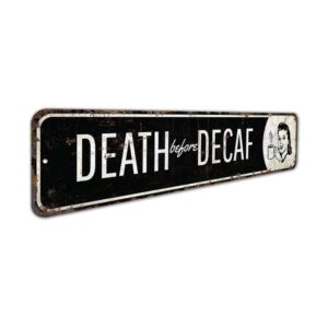 Death-Before-Decaf-Premium-Quality-Rustic-Metal-Sign-3.jpg