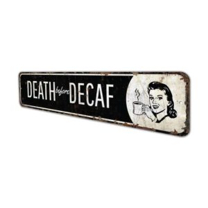 Death-Before-Decaf-Premium-Quality-Rustic-Metal-Sign-4.jpg