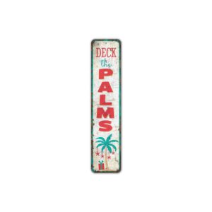 Deck-the-Palms-Sign-Premium-Quality-Rustic-Metal-Sign-2.jpg