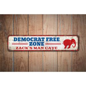Democrat-Free-Zone-Premium-Quality-Rustic-Metal-Sign-Images.jpg