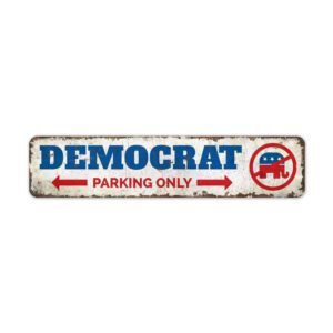 Democrat-Parking-Only-Premium-Quality-Rustic-Metal-Sign-2.jpg