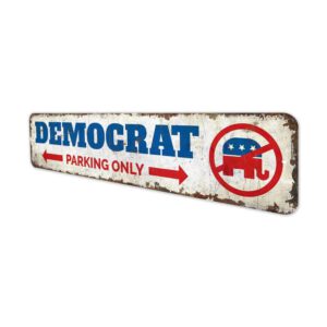 Democrat-Parking-Only-Premium-Quality-Rustic-Metal-Sign-4.jpg