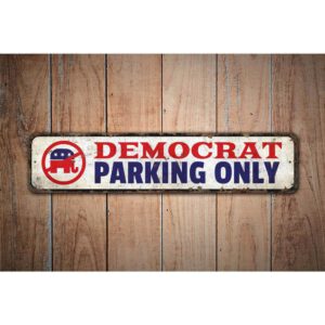 Democrat-Parking-Only-Premium-Quality-Rustic-Metal-Sign-Images-1.jpg
