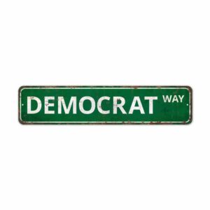 Democrat-Way-Premium-Quality-Rustic-Metal-Sign-2.jpg