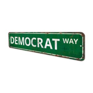 Democrat-Way-Premium-Quality-Rustic-Metal-Sign-4.jpg