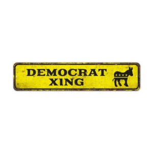Democrat-Xing-Premium-Quality-Rustic-Metal-Sign-2.jpg