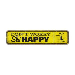 Dont-Worry-Ski-Happy-Sign-Premium-Quality-Rustic-Metal-Sign-2.jpg