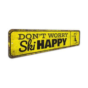 Dont-Worry-Ski-Happy-Sign-Premium-Quality-Rustic-Metal-Sign-3.jpg