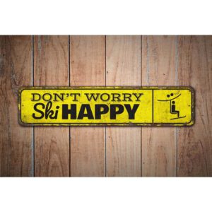 Dont-Worry-Ski-Happy-Sign-Premium-Quality-Rustic-Metal-Sign-Images.jpg