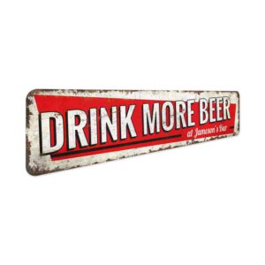Drink-More-Beer-Sign-Premium-Quality-Rustic-Metal-Sign-3.jpg