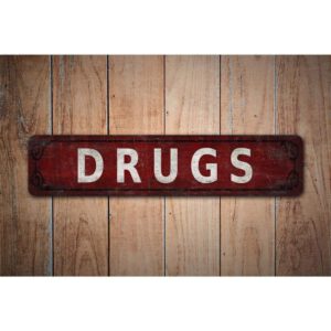 Drugs-Sign-Premium-Quality-Rustic-Metal-Sign-Images.jpg